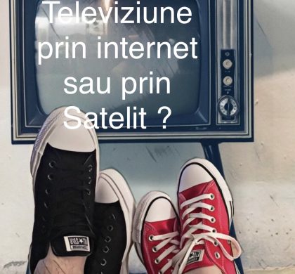 Televiziune prin satelit sau prin internet ?